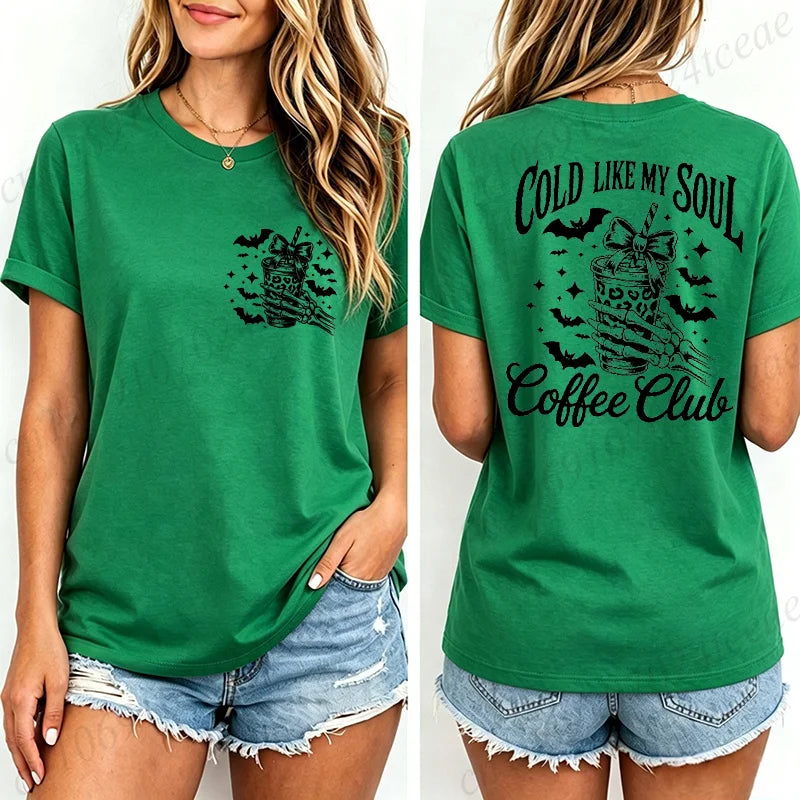 Women's T-Shirts Cold Like My Soul Coffee Club Print T-Shirts Trendy Halloween Spooky Coffee Aesthetic Tshirts Clothes Gifts