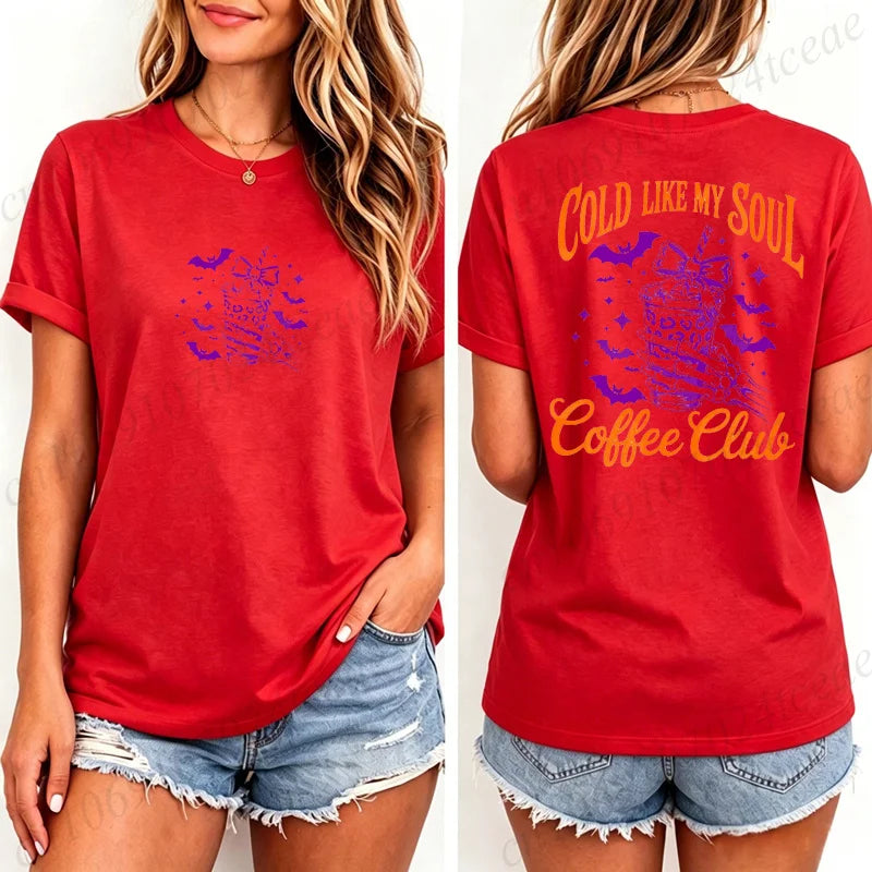 Women's T-Shirts Cold Like My Soul Coffee Club Print T-Shirts Trendy Halloween Spooky Coffee Aesthetic Tshirts Clothes Gifts