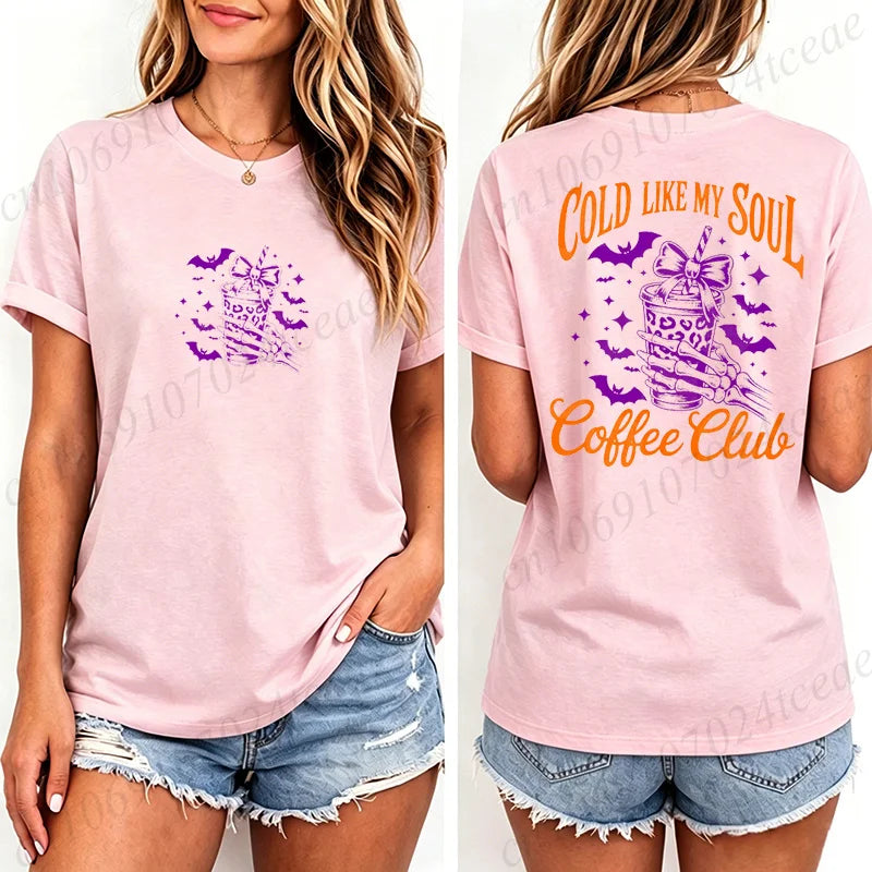 Women's T-Shirts Cold Like My Soul Coffee Club Print T-Shirts Trendy Halloween Spooky Coffee Aesthetic Tshirts Clothes Gifts