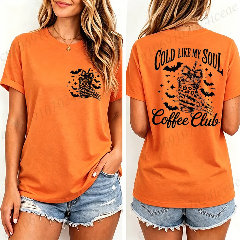 Women's T-Shirts Cold Like My Soul Coffee Club Print T-Shirts Trendy Halloween Spooky Coffee Aesthetic Tshirts Clothes Gifts