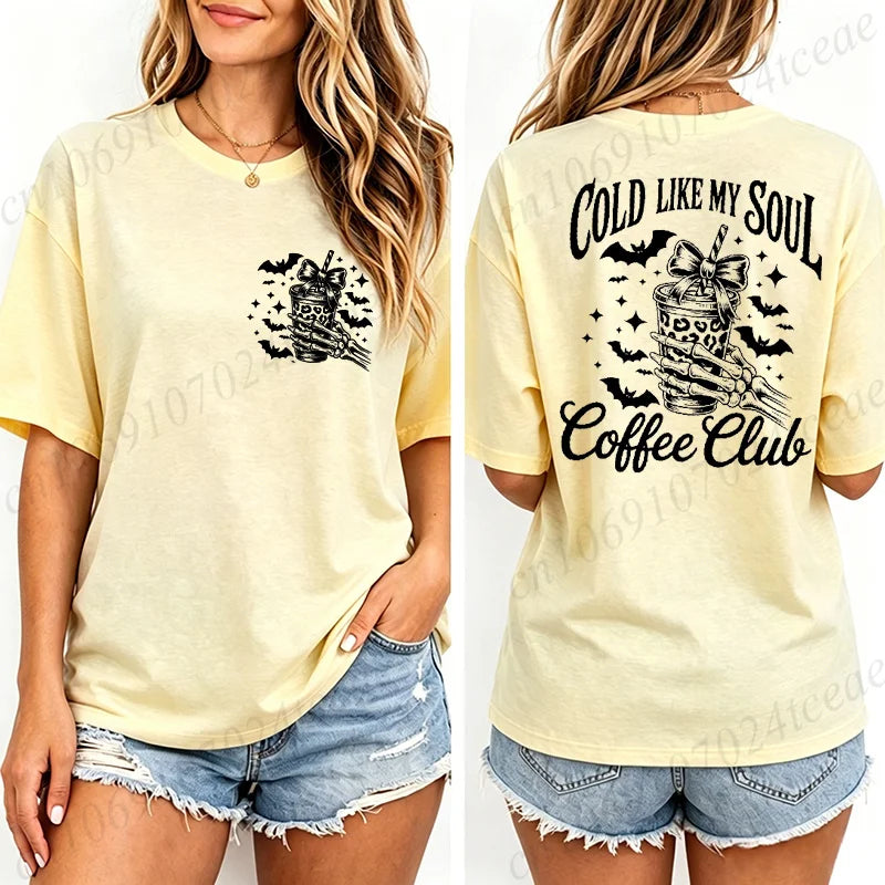 Women's T-Shirts Cold Like My Soul Coffee Club Print T-Shirts Trendy Halloween Spooky Coffee Aesthetic Tshirts Clothes Gifts