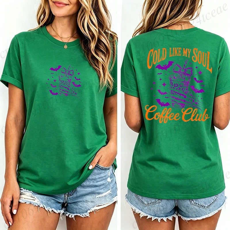Women's T-Shirts Cold Like My Soul Coffee Club Print T-Shirts Trendy Halloween Spooky Coffee Aesthetic Tshirts Clothes Gifts
