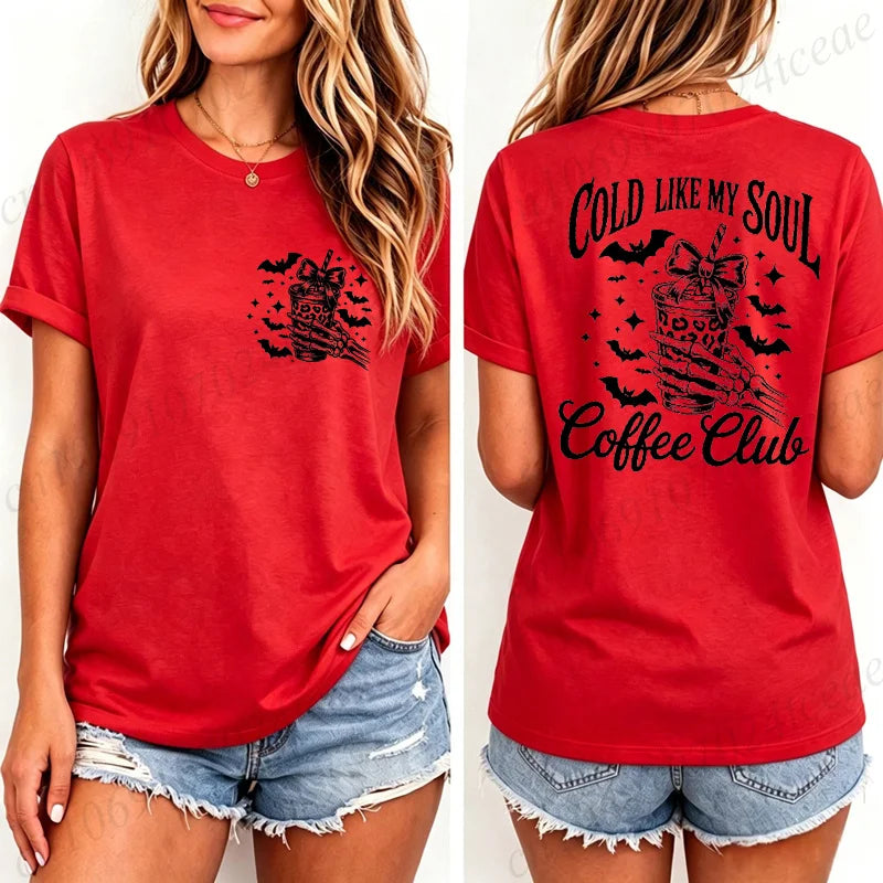 Women's T-Shirts Cold Like My Soul Coffee Club Print T-Shirts Trendy Halloween Spooky Coffee Aesthetic Tshirts Clothes Gifts
