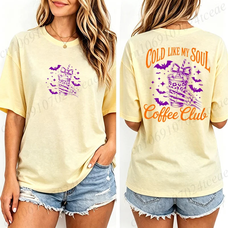 Women's T-Shirts Cold Like My Soul Coffee Club Print T-Shirts Trendy Halloween Spooky Coffee Aesthetic Tshirts Clothes Gifts