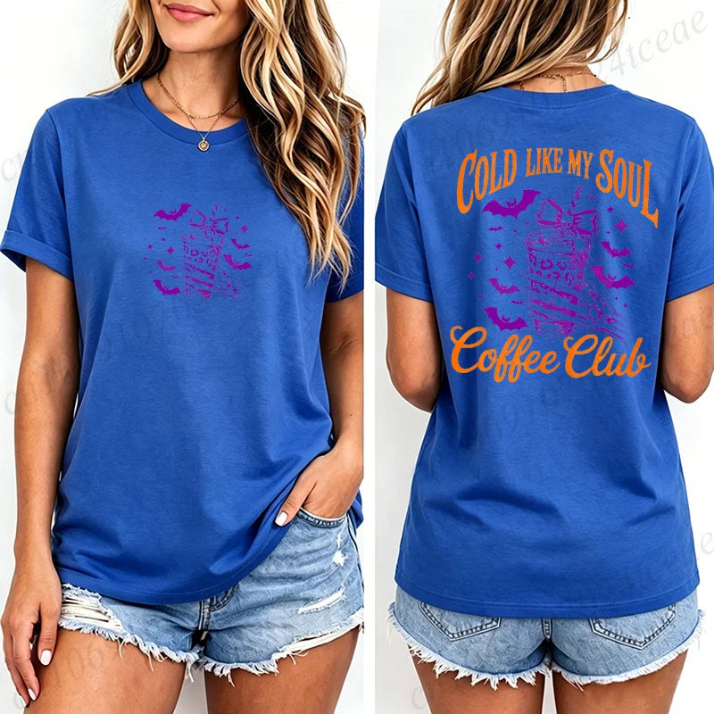 Women's T-Shirts Cold Like My Soul Coffee Club Print T-Shirts Trendy Halloween Spooky Coffee Aesthetic Tshirts Clothes Gifts
